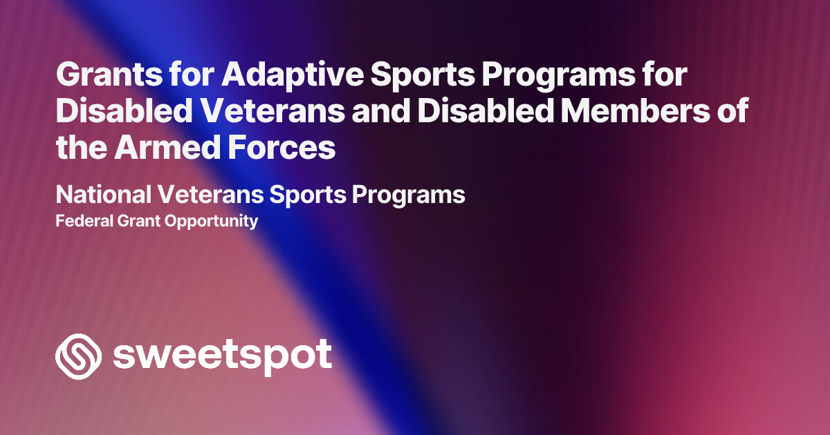Grants for Adaptive Sports Programs for Disabled Veterans and Disabled ...