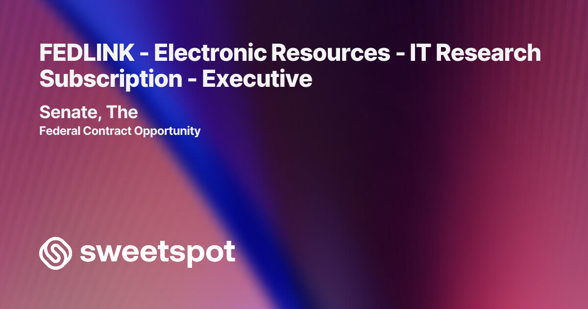 FEDLINK - Electronic Resources - IT Research Subscription - Executive