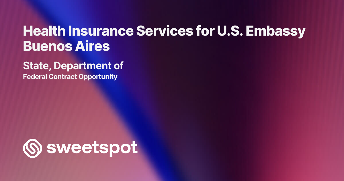 Health Insurance Services for U.S. Embassy Buenos Aires