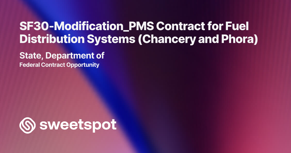 SF30-Modification_PMS Contract for Fuel Distribution Systems (Chancery ...