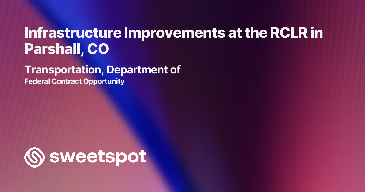 Infrastructure Improvements at the RCLR in Parshall, CO