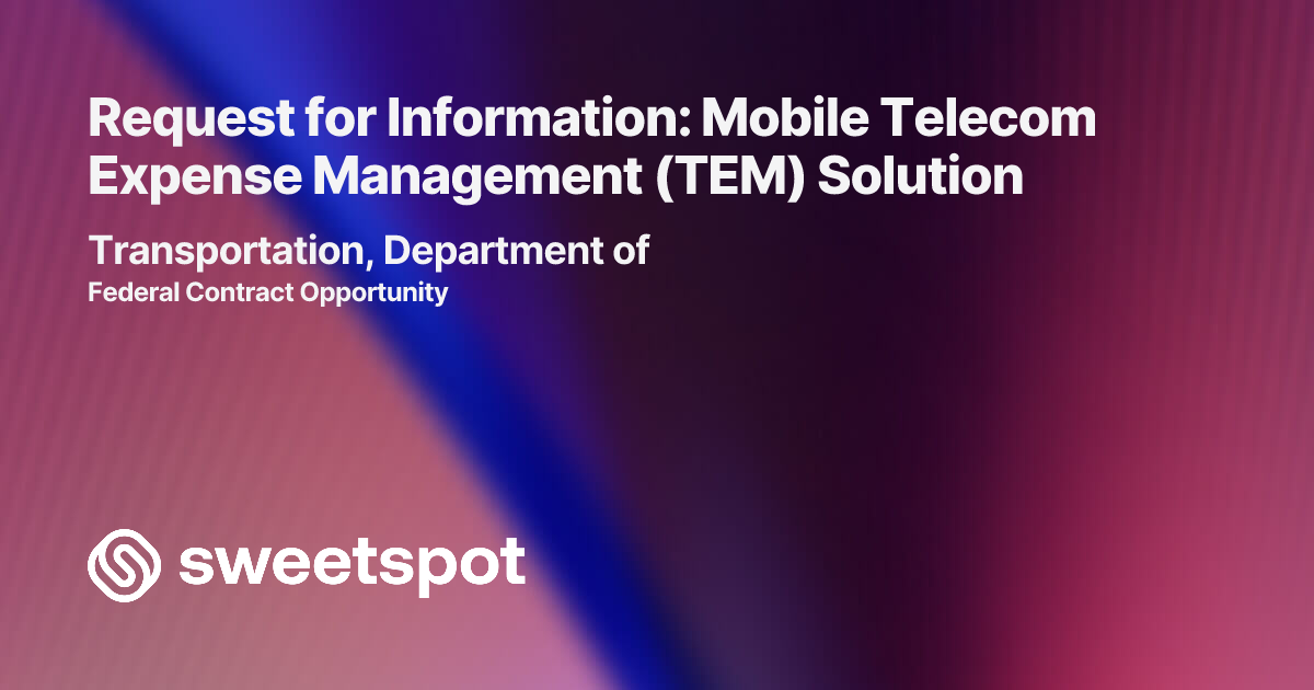 Request for Information: Mobile Telecom Expense Management (TEM) Solution