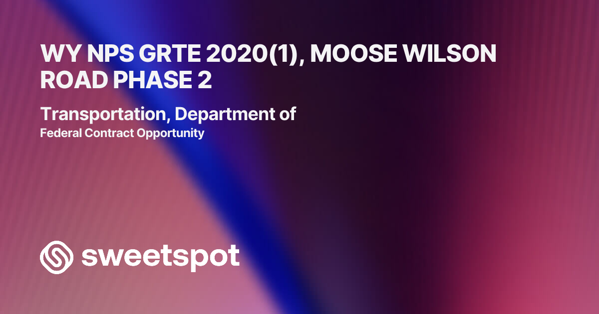 WY NPS GRTE 2020(1), Moose Wilson Road Phase 2