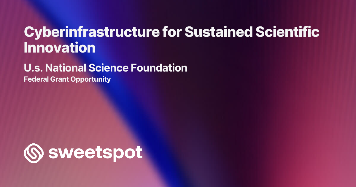 Cyberinfrastructure for Sustained Scientific Innovation