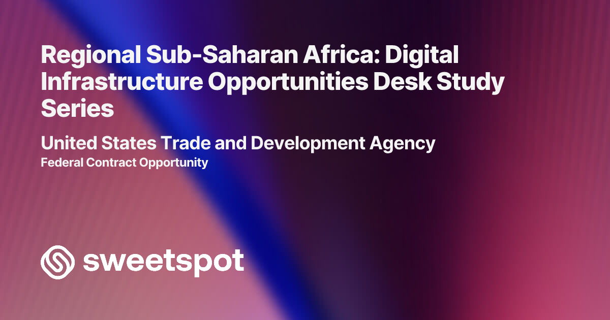Regional Sub-Saharan Africa: Digital Infrastructure Opportunities Desk ...