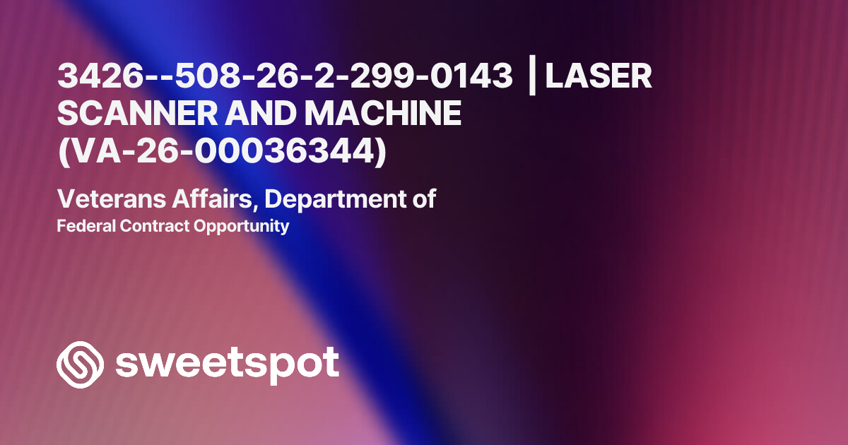 3426--508-26-2-299-0143 | LASER SCANNER AND MACHINE (VA-26-00036344)