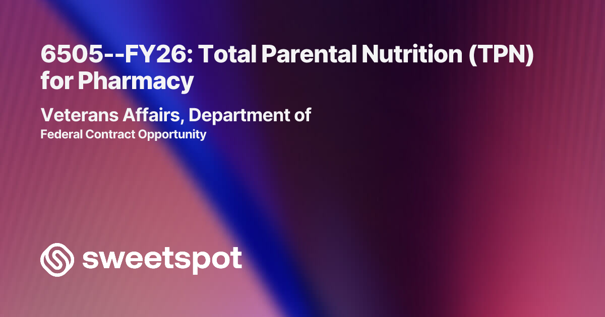 6505--FY26: Total Parental Nutrition (TPN) for Pharmacy