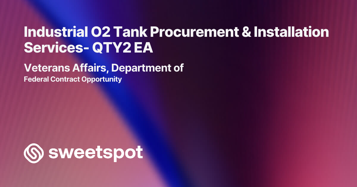 Industrial O2 Tank Procurement & Installation Services- QTY2 EA