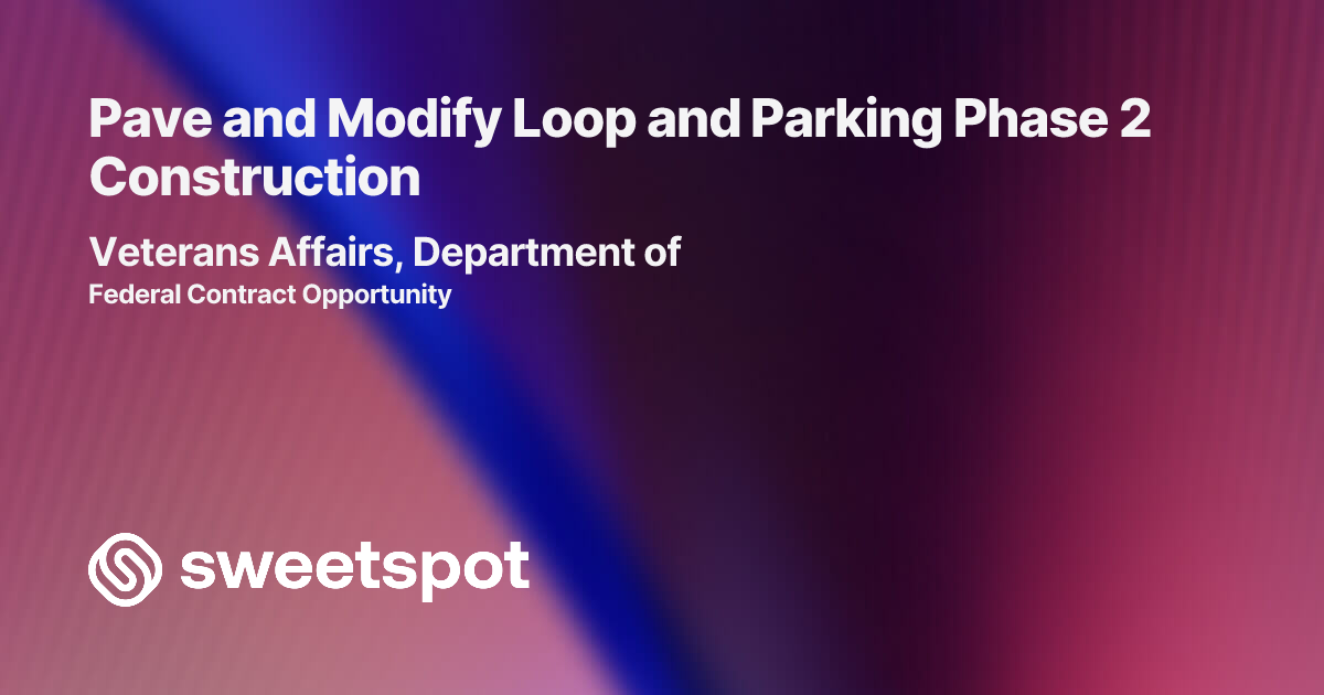 Pave and Modify Loop and Parking Phase 2 Construction
