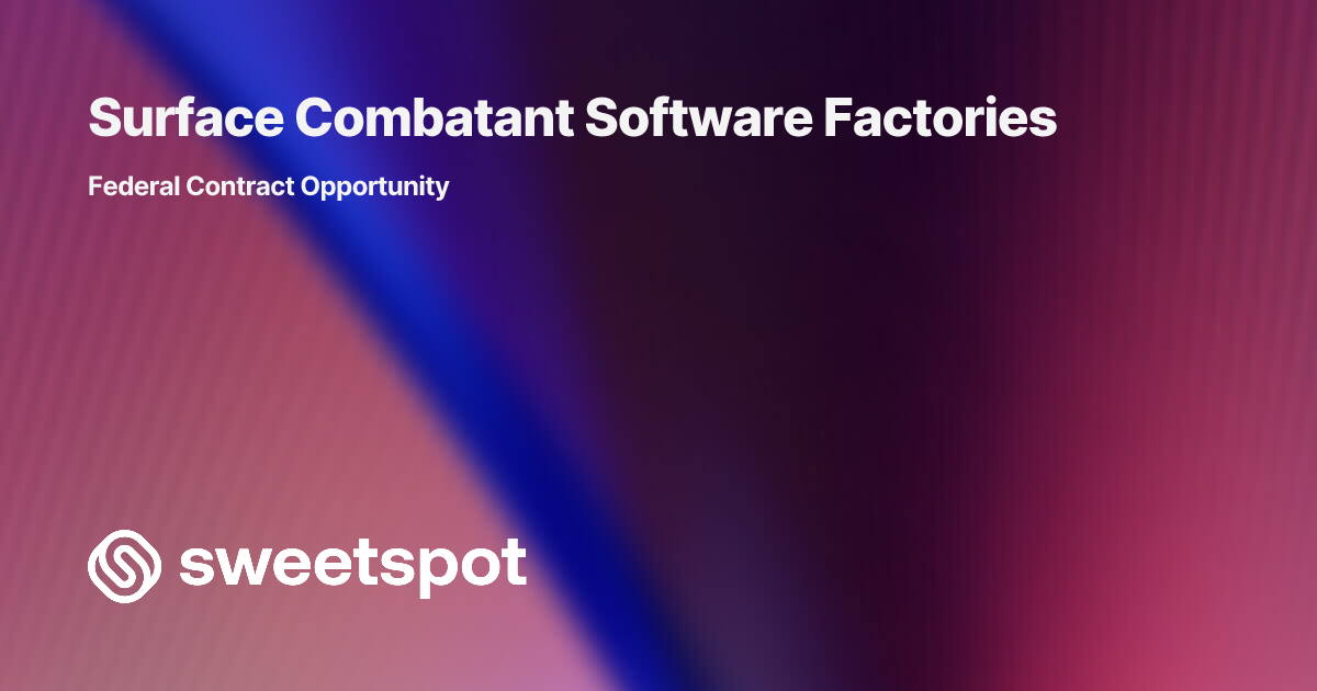 Surface Combatant Software Factories